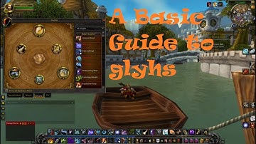 A Basic Guide to Glyphs in World of Warcraft