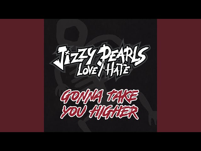 Jizzy Pearl's Love/Hate - Gonna Take You Higher