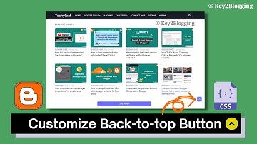 Customize Back to top button in Blogger | CSS tricks  | Blogger customization.