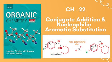 CH - 22  Nucleophilic Aromatic Substitution | Clayden Chemistry
