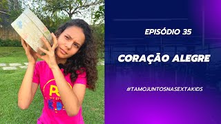 CORAÇ?O ALEGRE #TamoJuntosNaSextaKids (3 de novembro)