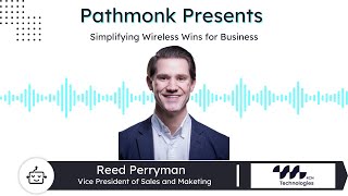Simplifying Wireless Wins for Business | Reed Perryman from RCN Technologies