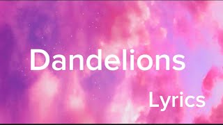 Dandelions (lyrics) -Ruth B.