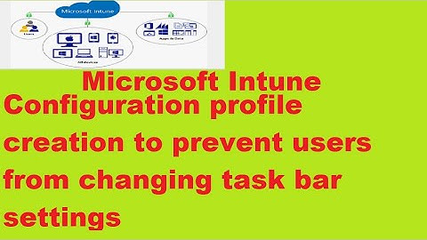 Disable Taskbar Settings  ,Prevent Taskbar Changes using intune  | Microsoft Intune