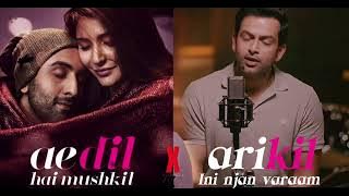 Ae dil hai mushkil X Arikil inj njan varaam