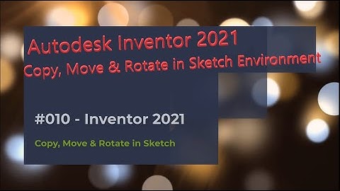 10 - Copy, Move and Rotate in Sketch environment | Autodesk Inventor 2021 Tutorials [Hindi]