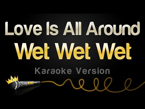 Wet Wet Wet - Love Is All Around