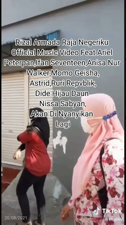 Story Wa Tik Tok Lagu Armada Rizal Raja Negeriku Feat Ariel Peterpan,Ruri Repvblik,Ifan Seventeen.