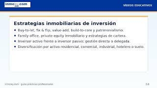 INVERSOR INMOBILIARIO. Desde el inversor inmobiliario particular al gran fondo.