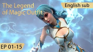 [Eng Sub] The Legend of Magic Outfit 1-15  full episode highlights