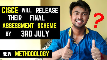 ICSE/ISC will release its final assessment scheme by 3rd July? Same assessment scheme like CBSE?