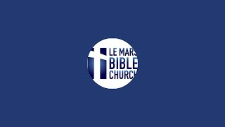 Le Mars Bible Church is live!