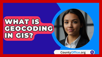 What Is Geocoding In GIS? - CountyOffice.org