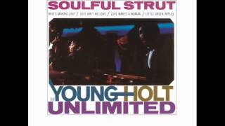 Vignette de la vidéo "Young-Holt Unlimited - Soulful Strut"