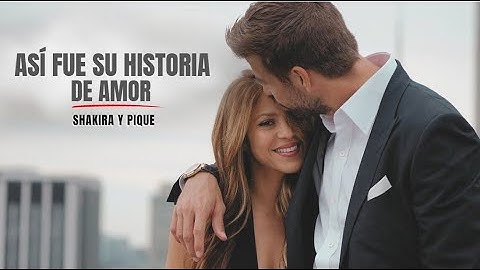 ASÍ FUE LA HISTORIA DE AMOR ENTRE SHAKIRA Y PIQUÉ!!!