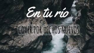 Video thumbnail of "En tu Rio - Jesus Culture"