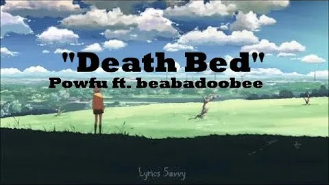 Powfu - Death Bed (coffee for your head) ft. Beabadoobee (Lyrics)