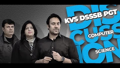 KVS/DSSSB PGT Computer Science Discussion