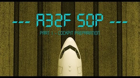 A320 SOP - Part 1: Cockpit Preparation