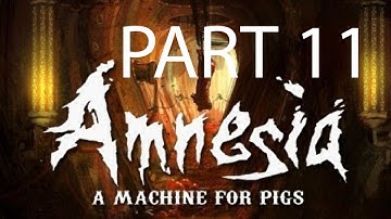 Amnesia A Machine for Pigs Walkthrough Part 11 Let