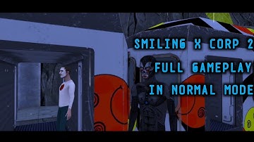 Smiling X Corp 2 full gameplay in normal mode