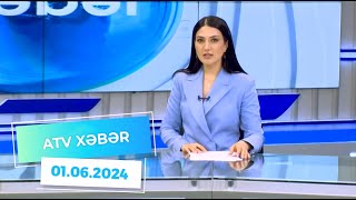 ATV XƏBƏR / 01.06.2024 / 20:30