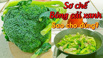 Cách làm món súp lơ xào giòn ngon, đơn giản | Cách cắt bông cải xanh đẹp mắt