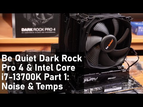 Can Be Quiet Dark Rock Pro 4 cool Intel Core i7-13700K Part 1: Noise&Temps