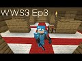 WWS3 Ep3: I&#39;M RICH!