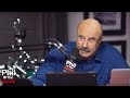 The most scared dr phil has ever been