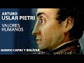 Arturo Uslar Pietri | Valores Humanos | Manco Capac y Bolívar | 1986