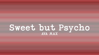 Ava Max - Sweet but Psycho (Lyrics)