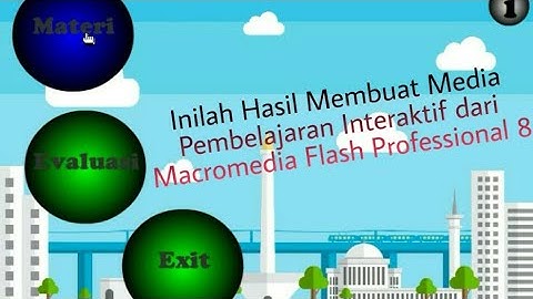 Inilah hasil dari membuat Media Pembelajaran dari Aplikasi Macromedia Flash Professional 8