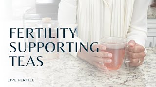 Four Teas for Fertility | Dietitian’s Four Favorite Teas for Reproductive Health and TTC