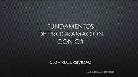 C# 050 - Recursividad