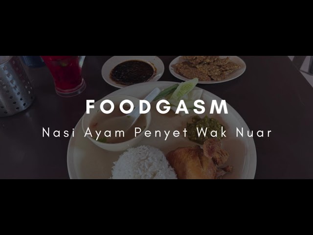 Foodgasm: Nasi Ayam Penyet Wak Nuar