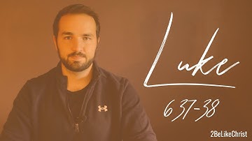 LUKE 6:37-38 - Judge Not, and You Will Not be Judged