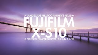 Fujifilm X-S10 - A Practical Comparison with the X-T4 & X-T30