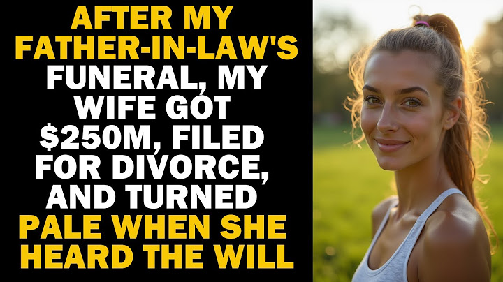 After the funeral, my wife got $250M and left me — but froze in shock when the will was read
