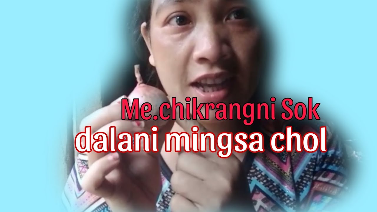 Me.chikrangni nangchingmotgipa mingsa chol