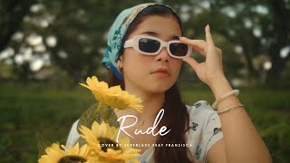 Rude - MAGIC! (Superlaks ft. Fransisca Cover)