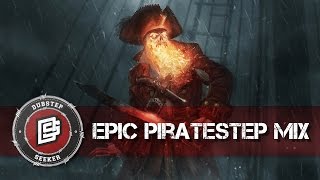 EPIC PIRATESTEP MIX | 1Hour