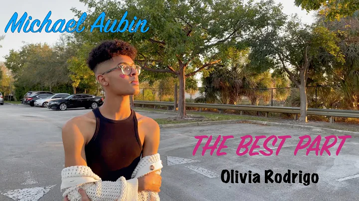 Olivia Rodrigo - The Best Part (Michael Aubin Cover)