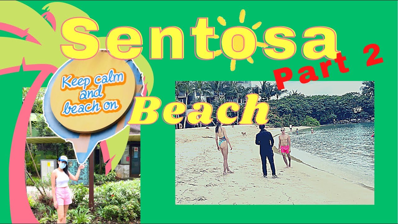 เกาะ sentosa  Update New  ทูพีท👙 ริมหาด Tanjong | เที่ยวเกาะ Sentosa Part 2