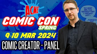 Comic Panel w/Andy Diggle, John Higgins, & Dan McDaid | ACME Comic Con (Spring) - 09/03/2024