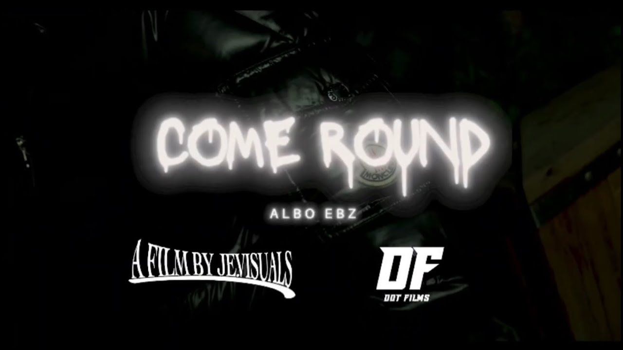 AlboEbz - Come Round (Official Video) | 4K - YouTube