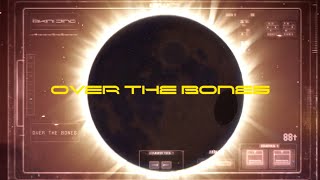 Akini Jing - Over the Bones (Official Lyric Video)