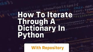 how to iterate through a dictionary in python