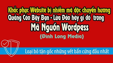 Hướng Dẫn Khắc Phục Mã Độc Chuyển Hướng Website Wordpress 2019 - Khắc Phục Web Chèn Mã Độc