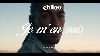 Chiloo : Je m'en vais (clip officiel)